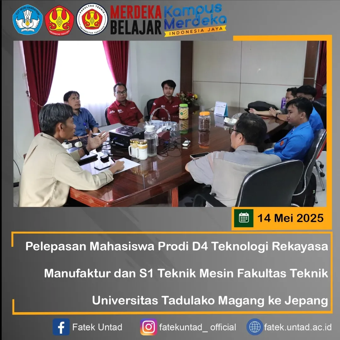 Rabu, 14 Mei 2025Kegiatan Pelepasan Mahasiswa Prodi D4 Teknologi Rekayasa Manufaktur dan S1 Teknik Mesin Fakultas Teknik Universitas Tadulako Magang Industri di Jepang. (1)