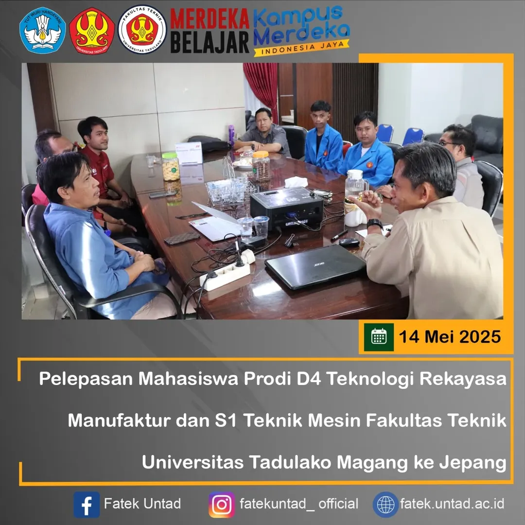 Rabu, 14 Mei 2025Kegiatan Pelepasan Mahasiswa Prodi D4 Teknologi Rekayasa Manufaktur dan S1 Teknik Mesin Fakultas Teknik Universitas Tadulako Magang Industri di Jepang. (3)